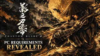 Phantom Blade Zero PC Requirements and 145GB Download