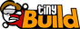tiny build