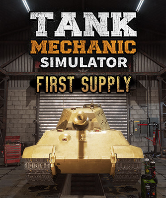 Tank Mechanic Simulator - First Supply DLC - Moved to PlayWay