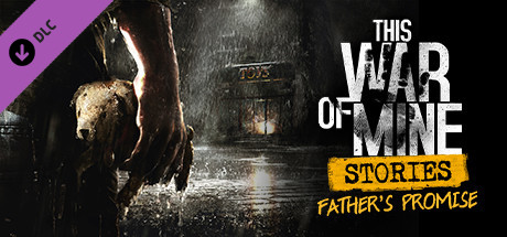 This War Of Mine: Stories - Father's Promise (Ep,1)  للبيع في مصر من خلال Games2Egypt