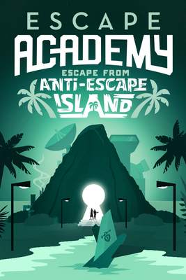 Escape Academy: Escape From Anti-Escape Island
