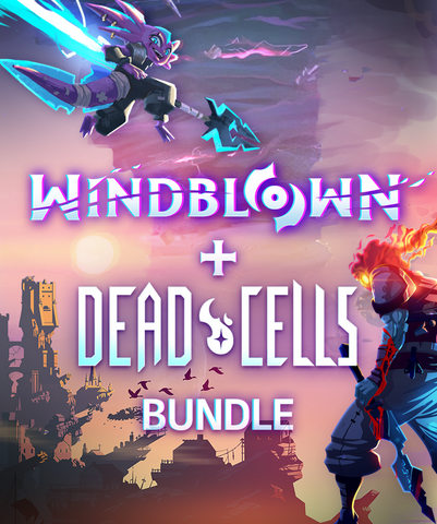 Windblown + Dead Cells