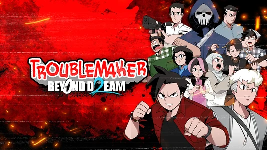 Troublemaker 2: Beyond Dream -  للبيع في مصر من خلال Games2Egypt