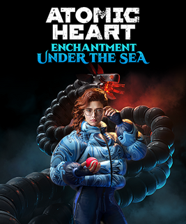 Atomic Heart - Enchantment Under the Sea