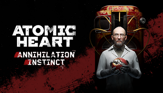 Atomic Heart - Annihilation Instinct  للبيع في مصر من خلال Games2Egypt