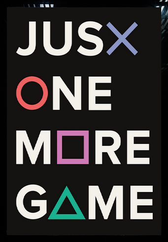 Just One More Game - Gaming Poster