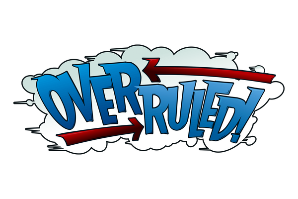 Overruled!