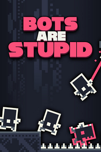 Bots Are Stupid  للبيع في مصر من خلال Games2Egypt