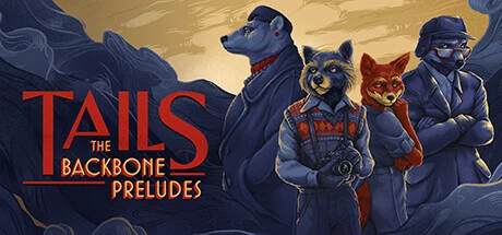 Tails: The Backbone Preludes -  للبيع في مصر من خلال Games2Egypt